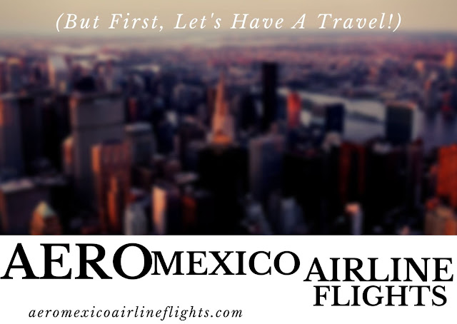 Aeromexico Airline Flights