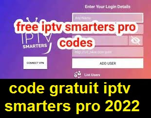 code gratuit iptv smarters pro 2022