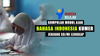 Kumpulan Modul Ajar Bahasa Indonesia Kurikulum Merdeka SD/MI Lengkap !