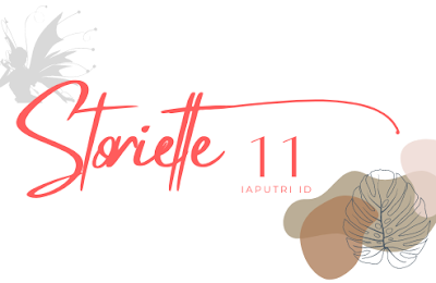 Storiette 11 - By. iaputri.id