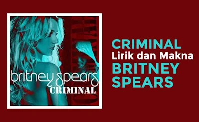 lirik criminal terjemahan britney spears