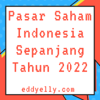 Pasar Saham Indonesia Sepanjang Tahun 2022