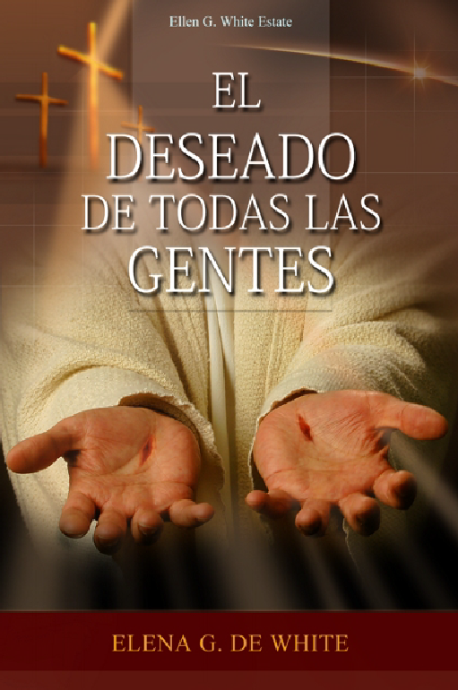 Libro: El Deseado de Todas las Gentes | Elena G. de White