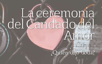 La ceremonia del "Candado del Amor"