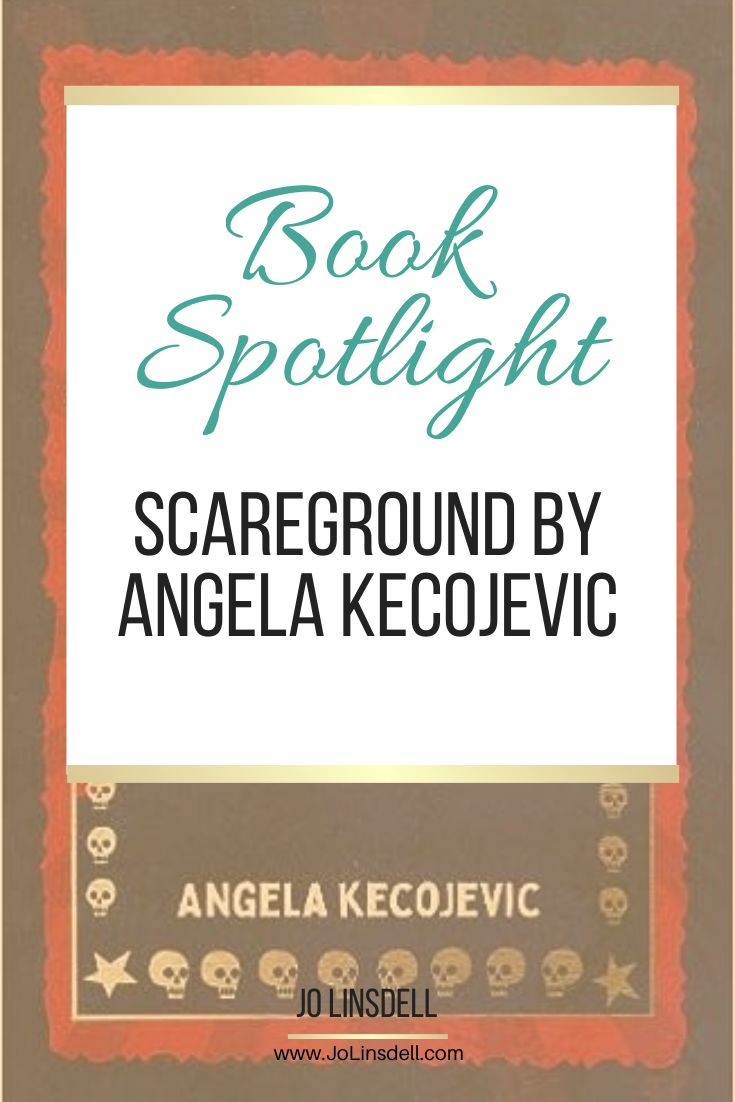Book Spotlight Scareground by Angela Kecojevic