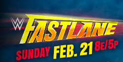 wrestling show de wwe online fastlane, fastlane 21 de febrero del año 2016, vídeos cobertura y resultados del gran espectáculo de pago por ver
