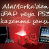 PS3 veya iPad kazanma şansı