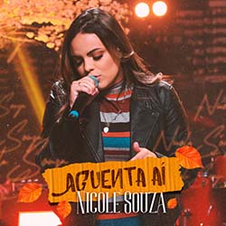 Baixar Música Gospel Aguenta Aí - Nicole Souza Mp3