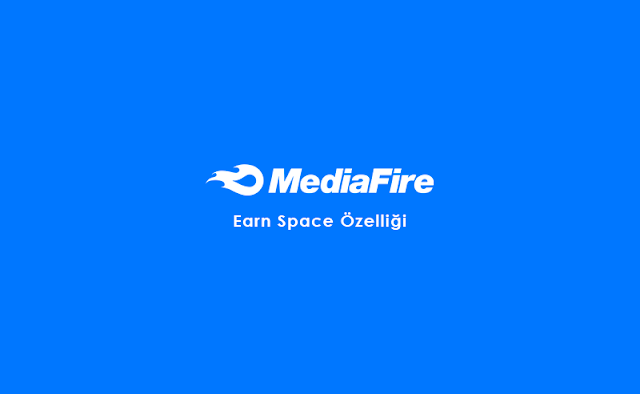 Media Fire Earn Space Özelliği Nasıl Kullanılır?