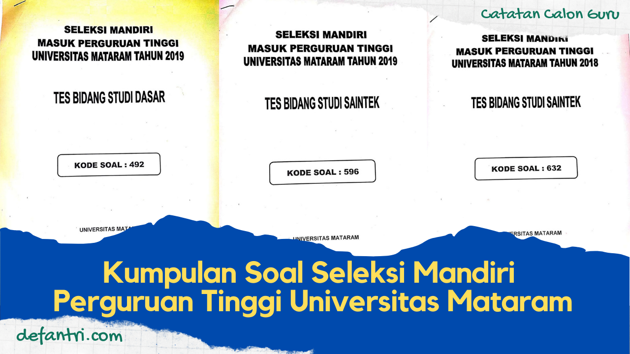 Kumpulan Soal Seleksi Mandiri Perguruan Tinggi Universitas Mataram