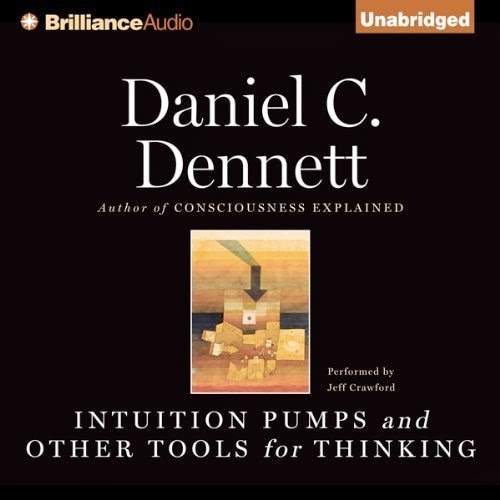 Intuition Pumps And Other Tools for Thinking - Daniel C. Dennett (Audiobook + E-book)