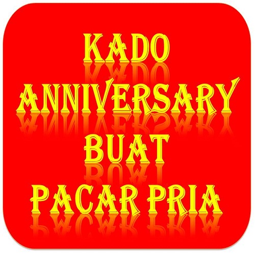 Kado Anniversary Buat Pacar Pria ~ Info Ultah
