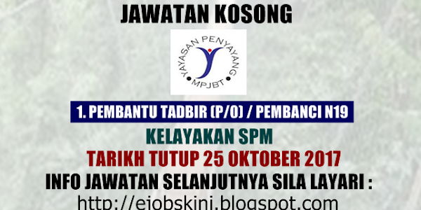 Jawatan Kosong Yayasan Penyayang MPJBT - 25 Oktober 2017