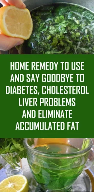 Home Remedy To Use and Say Goodbye to Diabetes, Cholesterol Liver Problems and Eliminate Accumulated Fat