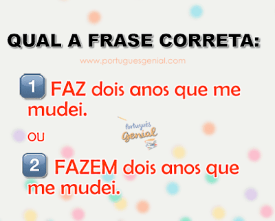 Qual a frase correta: Faz dois anos ou Fazem dois anos?