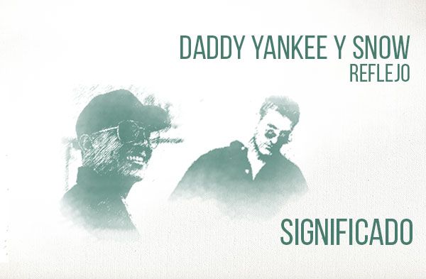 Con Calma significado de la canción Daddy Yankee Snow.