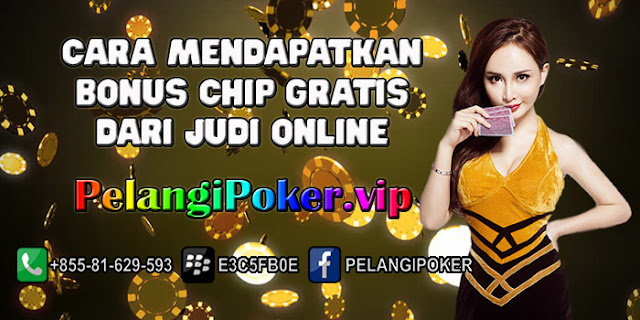 Cara-Mendapatkan-Bonus-Chip-Gratis-Dari-Judi-Online