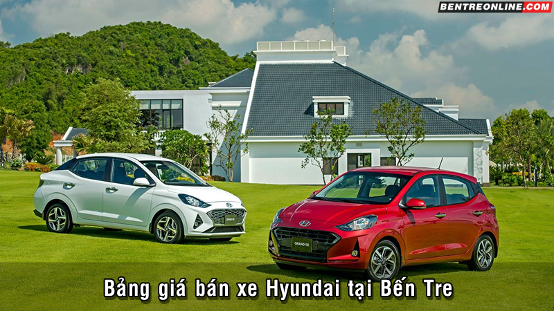 Bảng giá xe Hyundai tại Bến Tre