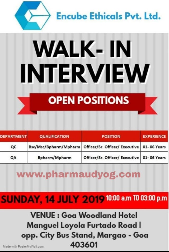 Encube ethicals | Walk-in interview for QA-QC | 14 July 2019 | Goa