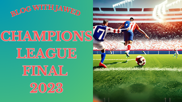 Champions League Final 2023 :  Manchester City vs. Inter Milan
