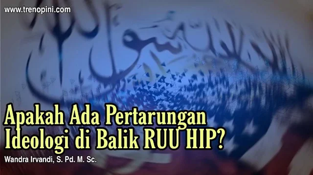 Apakah Ada Pertarungan Ideologi di Balik RUU HIP?