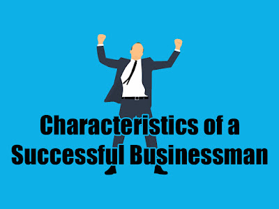 Characteristics of a successful Businessman