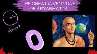 The great inventions of aryabhatta
