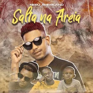 Nerú Americano feat. Dj Vado Poster & Os Tik Tok - Salta na Areia (mp3 download)