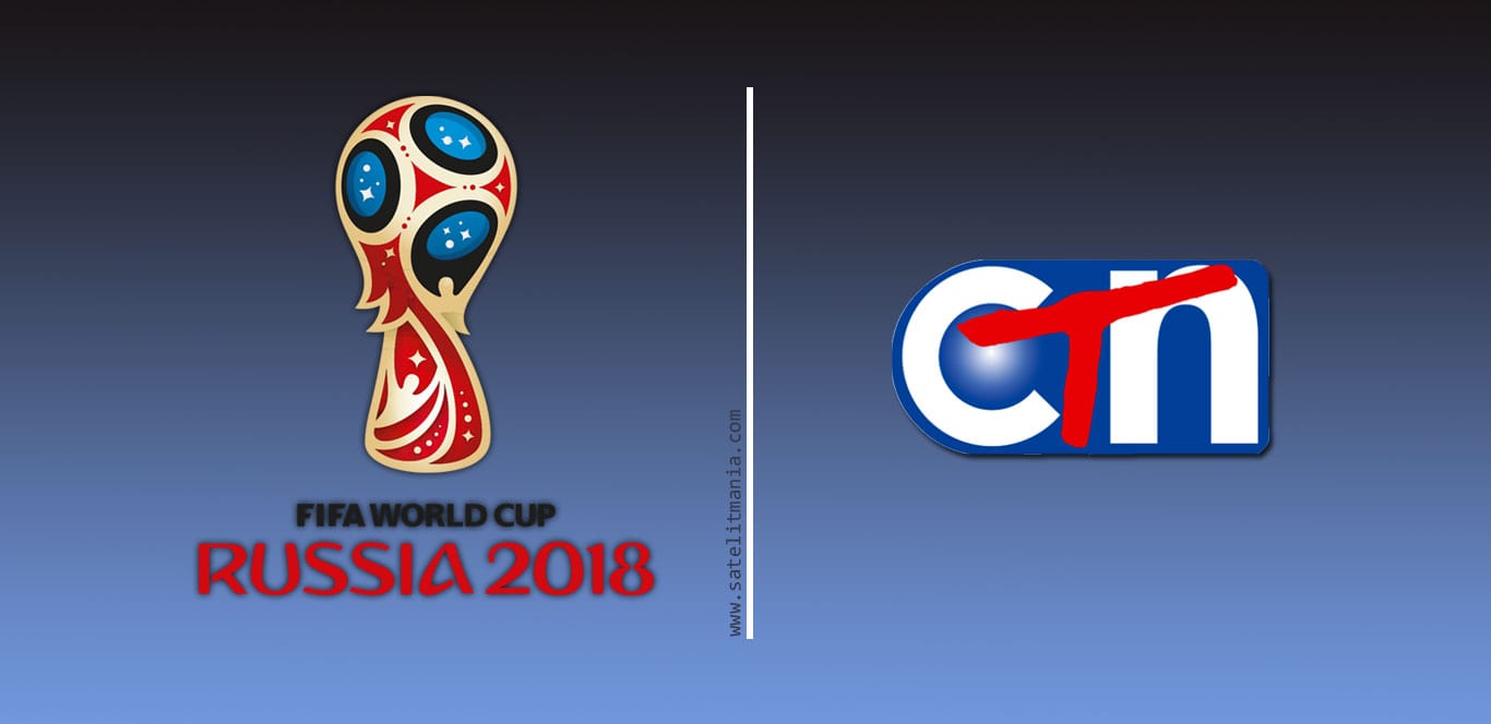 Channel CTN Menyiarkan Piala Dunia 2018 Rusia SATELIT MANIA