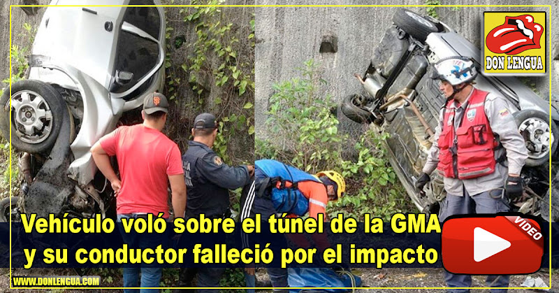 Vehículo voló sobre el túnel de la GMA y su conductor falleció por el impacto