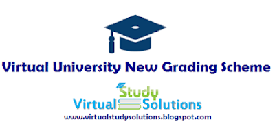 Virtual University New Grading Scheme 2017