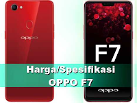 Spesifikasi,Harga, Dan Kelebihan Hp Oppo F7 Lengkap 