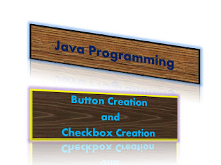 how to button creation in java and check box creation in java program