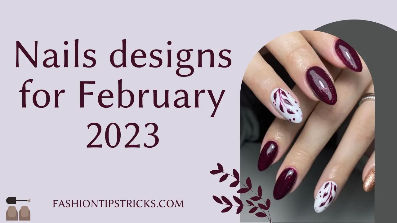 Nails designs for February 2023