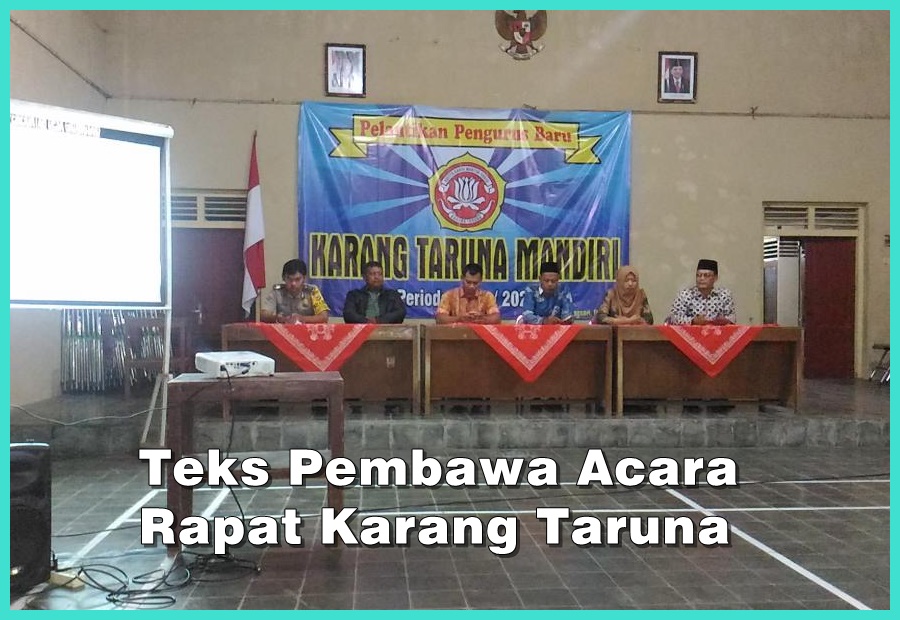 Teks Pembawa Acara Rapat Karang Taruna Lengkap - MAKALAH-PEDIA