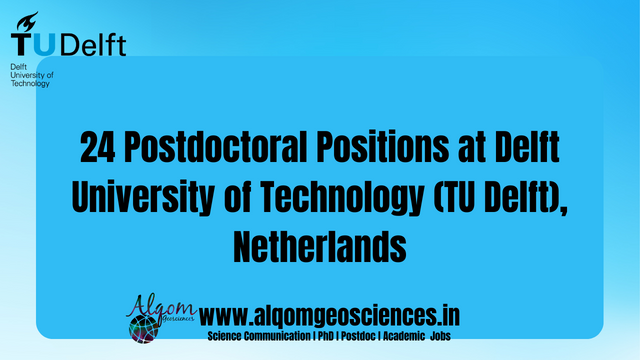 Postdoctoral Positions at Delft University of Technology (TU Delft),