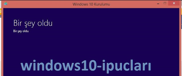 Windows 10 - Bir şey oldu - Something Happened