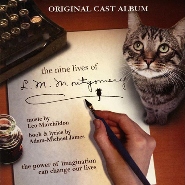 The Album Cover of Nine Lives of L.M. Montgomery (2008) Musical written by Adam-Michael James and composed by Leo Marchildon