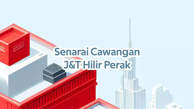 Senarai Cawangan J&T Hilir Perak