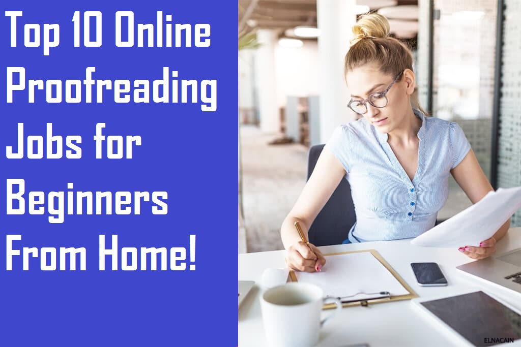 Top 10 Online Proofreading Jobs for Beginners From Home