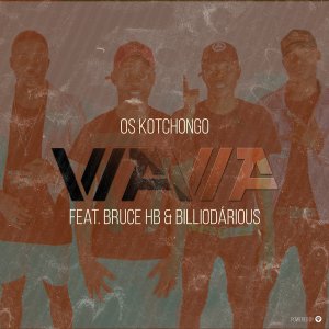 (Afro House) Os Kotchongo - Wawa (feat. Bruce HB & Billiodárious) (2018) 