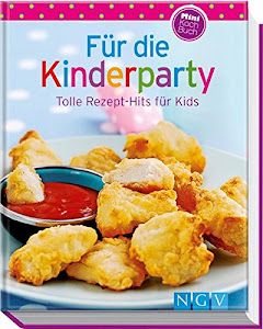 Für die Kinderparty (Minikochbuch): Tolle Rezept-Hits für Kids