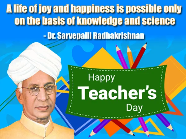 Dr. S. Radhakrishnan, Happy Teacher's Day, Teacher's Day, Teacher's Day Wishes,