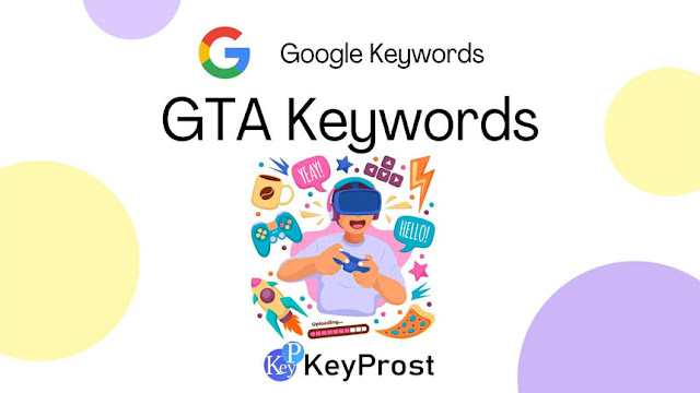 100 GTA Keywords | KeyProst