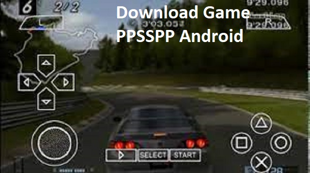  Game Ppsspp Android adalah game yang konsel genggam yang jadi favorit para gamer ini diri Download Game PPSSPP Android Terbaru
