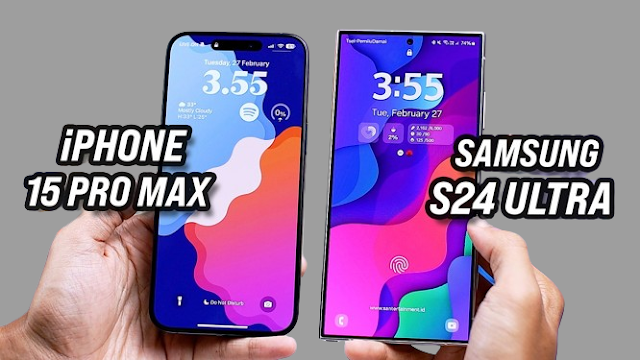 iPhone 15 Pro Max vs Samsung S24 Ultra, Mana Yang Lebih Worth it?