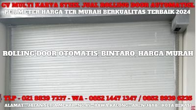 GAMBAR, DAFTAR, HARGA, ROLLING DOOR OTOMATIS, CHAINE BLOCK, PER METER, MURAH, TERBARU, BINTARO, 2024