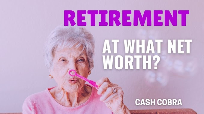 What Your Net Worth Should be When You Retire?