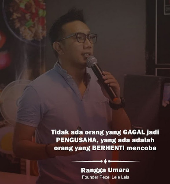 Kisah Sukses Wirausaha Muda “Rangga Umara” Mengembangkan Pecel Lele “LELA”