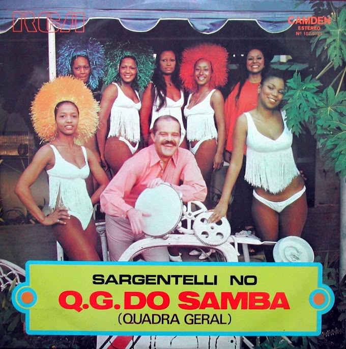 Sargentelli No Q.G. Do Samba – Quadra Geral RCA 1972